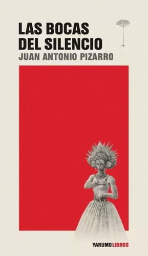 Portada de un libro llamado Las bocas del silencio